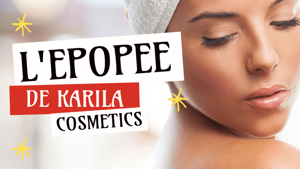 histoire de karila cosmetics